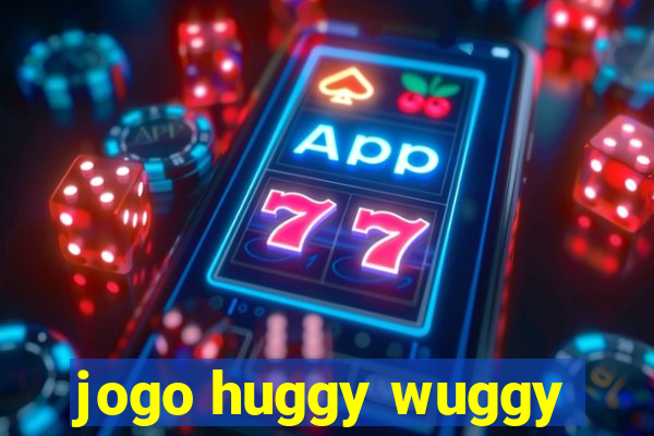 jogo huggy wuggy